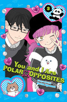 You And I Are Polar Opposites Graphic Novel Volume 03